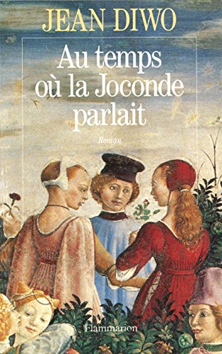 Download Au temps où la Joconde parlait (Fiction francaise) (French Edition) Download Au temps où la Joconde parlait (Fiction francaise) (French Edition)