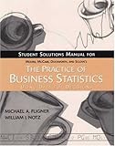 The Practice of Business Statistics Student Solutions Manual