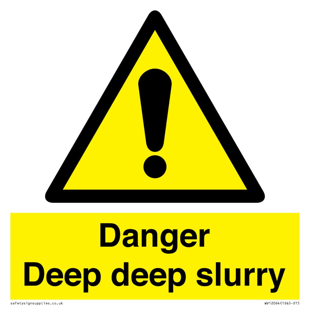Danger Deep deep slurry Sign - 150x150mm - S15