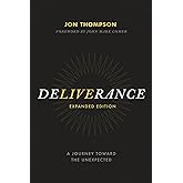 Deliverance: A Journey Toward the Unexpected