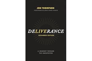 Deliverance: A Journey Toward the Unexpected