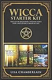 Wicca Starter Kit: Wicca for Beginners, Finding Your Path, and Living a Magical Life by Lisa Chamberlain