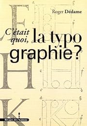 C'était quoi, la typographie ?