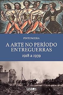 Livro A Arte no Período Entre Guerras - 1918 a 1939