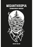 Misanthropia: Schwarzbuch Mensch