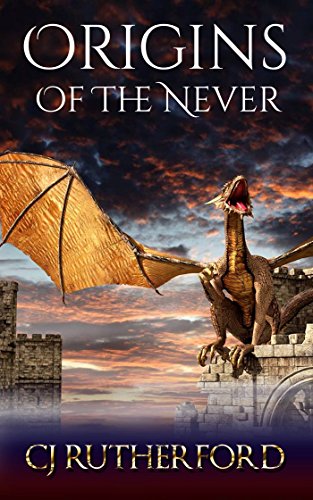 Origins of the Never: A Free YA fantasy.With Ancient Dragons, and Faerie Magic. (Tales of the Neverwar Series Book 0)