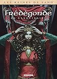 Reines de sang - Frédégonde, la sanguinaire T02 (DELC.HIST.& HIS) (French Edition) by 