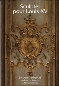 Sculpter pour Louis XV, by Xavier Salmon Côme Fabre Sculpter pour Louis XV, by Xavier Salmon Côme Fabre