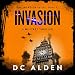 Invasion: A Military Thriller: Invasion Series, Book 1 by 