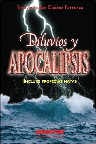Diluvios Y Apocalipsis Incluye Profecías Mayas Spanish - 
