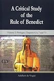 A Critical Study of the Rule of Benedict: Volume 2 (Theology and Faith)