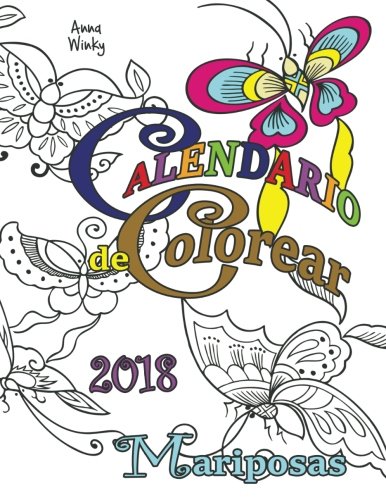 Calendario de Colorear 2018 Mariposas (Spanish Edition) by