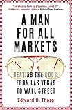 A Man for All Markets: Beating the Odds, from Las Vegas to Wall Street