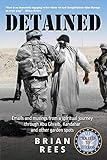 Detained: Emails and musings from a spiritual journey through Abu Ghraib, Kandahar and other garden by