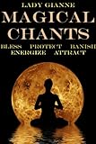 Magical Chants by Lady Gianne