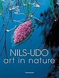 Nils Udo: Art In Nature by 