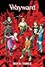Wayward Deluxe Book 3 by 