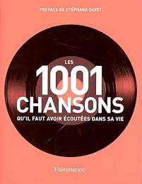 Les  1001 chansons qu'il faut avoir écoutées dans sa vie