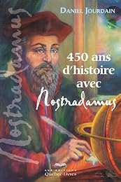 450 ans d'histoire avec Nostradamus