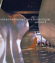 International Architecture Yearbook: No. 8: No.8 (The International Architecture Yearbook)