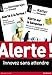 COFFRET ALERTE ! INNOVEZ SANS ATTENDRE (French Edition) by 