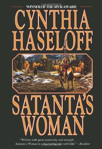 Satanta's Woman by Cynthia Haseloff