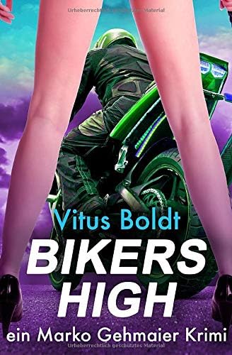 Bikers High: Volume 2 (Marko Gehmaier Krimi)