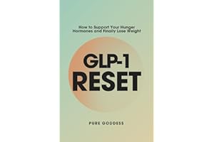 GLP-1 Reset: How to Support Your Hunger Hormones and Finally Lose Weight