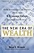 The New Era of Wealth : How Investors Can Profit from the Five Economic Trends Shaping the Future - Book by Brian Wesbury