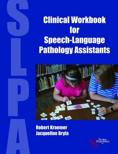 Clinical Workbook for Speech-Language Pathology Assistants - //medicalbooks.filipinodoctors.org
