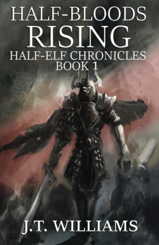 Half-Bloods Rising (Half-Elf Chronicles) (Volume 1)
