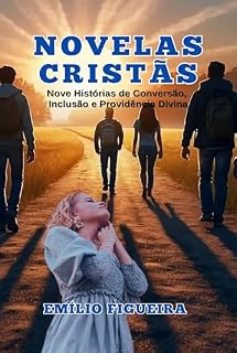 Livro NOVELAS CRISTÃS: Nove Histórias de Conversão, Inclusão e Providência Divina