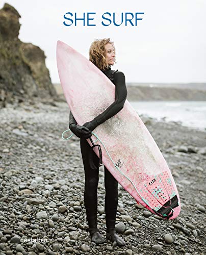 She Surf: The Rise of Female Surfing by 