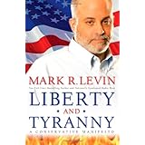 Liberty and Tyranny: A Conservative Manifesto