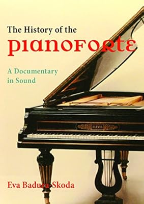 Amazon Com The History Of The Pianoforte A Documentary In Sound Badura Skoda Eva Movies Tv