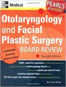 Otolaryngology And Facial Plastic Surgery Board Review