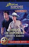 Threat of Exposure (Texas Ranger Justice) (Love Inspired Suspense)