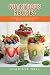 Nutritious Recipes: Good Nutrition on the Grain Free Diet, with Delicious Smoothies by Charisse Nell