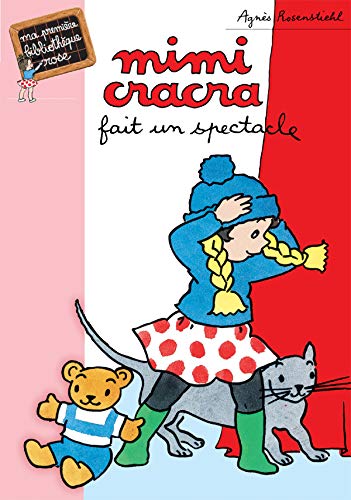 Amazon Fr Mimi Cracra Fait Un Spectacle Rosenstiehl Agnes Livres