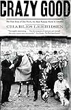 Crazy Good: The True Story of Dan Patch, the Most Famous Horse in America