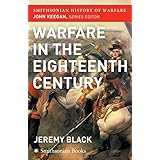 The Warfare in the Eighteenth Century (Smithsonian History of Warfare)