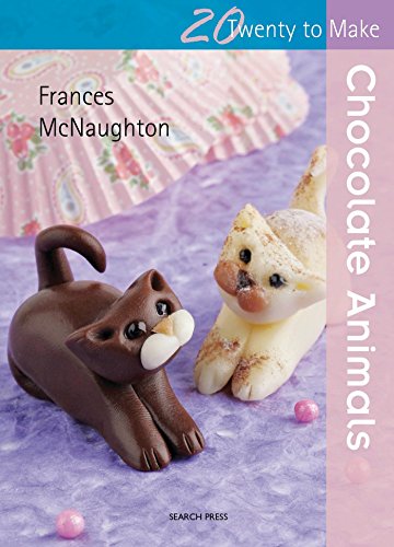 Chocolate Animals (Twenty to Make) by Frances McNaughton