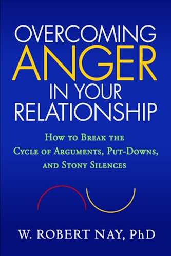 Download Overcoming Anger in Your Relationship: How to Break the Cycle of Arguments, Put-Downs, and Stony Silences (English Edition) PDF