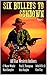 Six Bullets To Sundown: A Western Collection; Volume 2