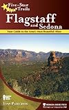 Five-Star Trails: Flagstaff and Sedona: Your Guide to the Area's Most Beautiful Hikes