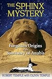 "Sphinx Mystery The Forgotten Origins of the Sanctuary of Anubis" av Robert Temple