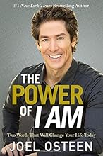 The Power of I Am: Two Words That Will Change Your Life Today
