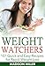 Weight Watchers: 101 Quick and Easy Recipes for Rapid Weight Loss