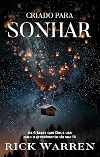 Livro Criado para sonhar: As 6 fases que Deus usa para o crescimento da sua fé