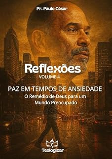 Livro PAZ EM TEMPOS DE ANSIEDADE: O remédio de Deus para um mundo preocupado